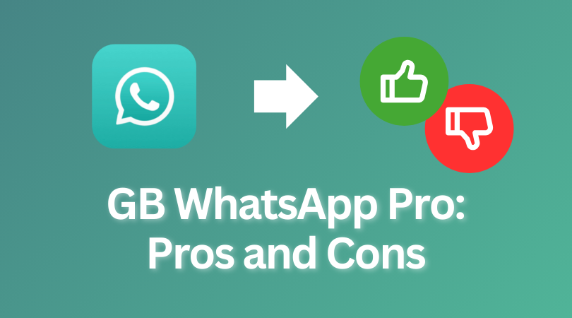 GB WhatsApp Pro: Pros and Cons