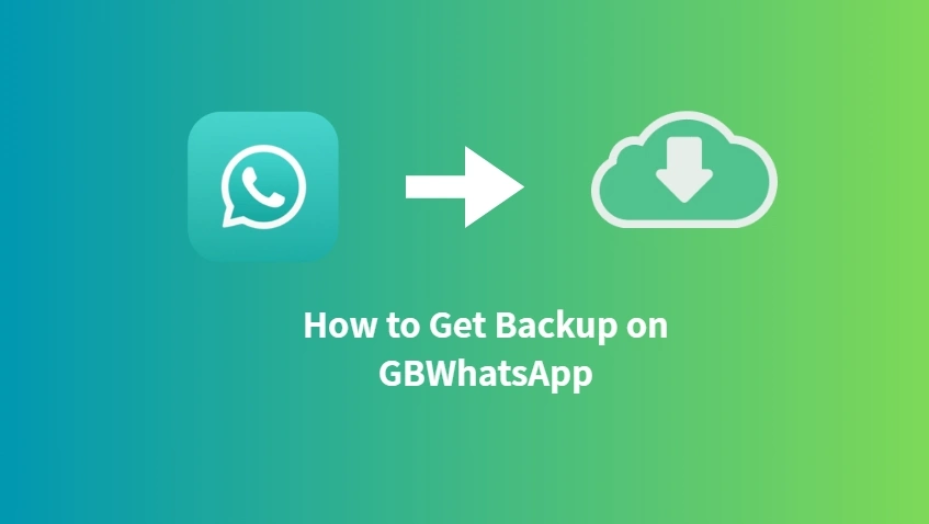 Get Backup on GBWhatsApp